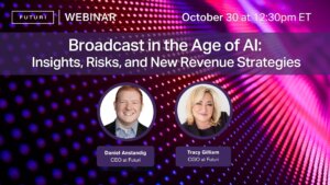 webinar Broadcast in the Age of AI Insights, Risks, and New Revenue Strategies